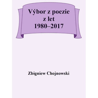 Výbor z poezie z let 1980-2017