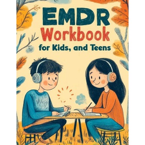 EMDR Workbook for Kids, and Teens | Quillscribe Memoirs (ISBN: 9788368294101)