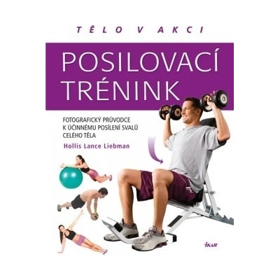 Posilovací trénink - Lance Liebman Hollis