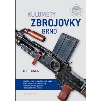 Kulomety Zbrojovky Brno - Jiří Fencl