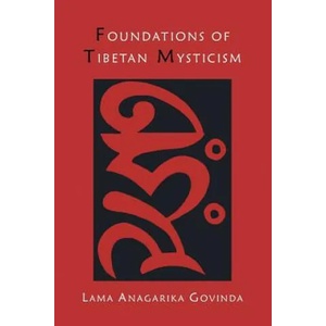 Foundations of Tibetan Mysticism | Lama Anagarika Govinda (ISBN: 9781614273639)