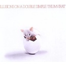 TRIUMVIRAT: ILLUSIONS ON A DOUBLE/REM. CD
