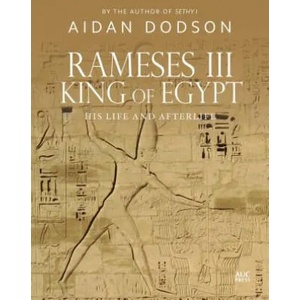 Rameses III, King of Egypt | Aidan Dodson (ISBN: 9789774169403)