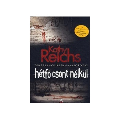 Hétfő csont nélkül