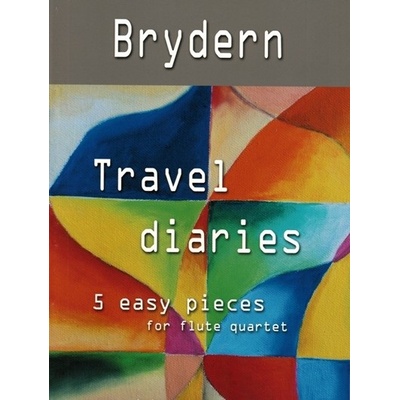 Travel diaries 5 jednoduchých skladieb pre štyri priečne flauty