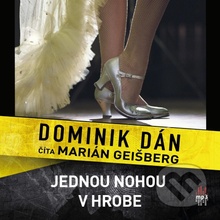 Jednou nohou v hrobe - Dominik Dán