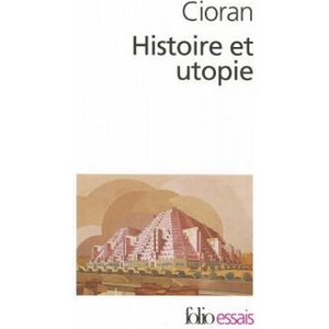 Hist Et Utopie | E. M. Cioran (ISBN: 9782070324071)