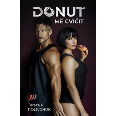 Donuť mě cvičit - Tereza P. Polivchuk