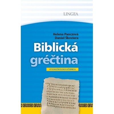 Biblická gréčtina - Helena Panczová; Daniel Škoviera