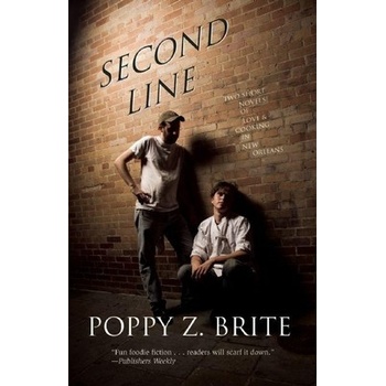 Second Line: Two Short Novels of Love and Cooking in New Orleans Brite Poppy Z.Paperback