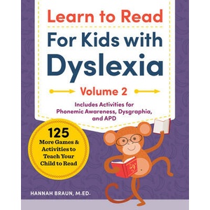 Learn to Read for Kids with Dyslexia, Volume 2: 125 More Games and Activities to Teach Your Child to Read | Hannah Braun (ISBN: 9781646112715)