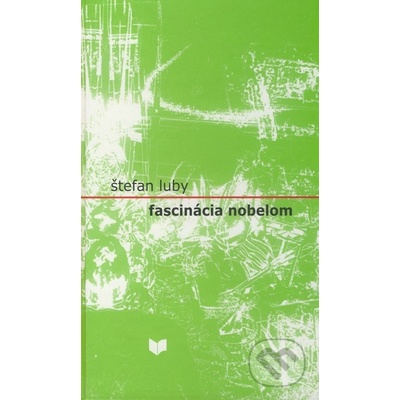 Fascinácia Nobelom - Štefan Luby