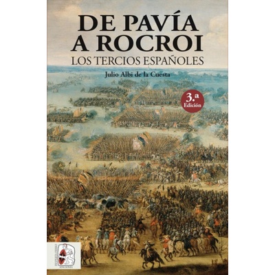 DE PAVíA A ROCROI LOS TERCIOS ESPAÑOLES