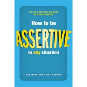 How to be Assertive In Any Situation | Sue Hadfield (2014)