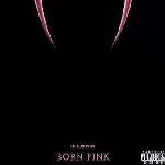 BLACKPINK - Born Pink (Jewel Case) (CD) (0602448424709)