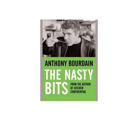 Nasty Bits - Anthony Bourdain