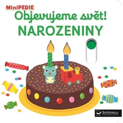 MiniPEDIE Objevujeme svět! Narozeniny