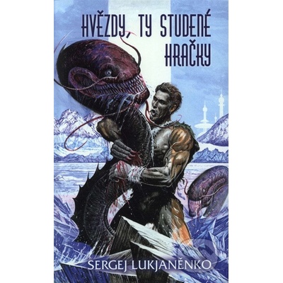 Hvězdy, ty studené hračky - Sergej Lukjaněnko