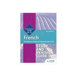 Pearson Edexcel International GCSE French Study and Revision Guide | Paul Shannon (ISBN: 9781510474963)