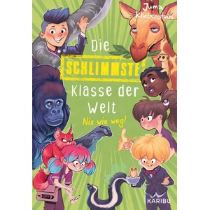 Die schlimmste Klasse der Welt (Band 5) - Nix wie weg! | Zapf (ISBN: 9783961295036)