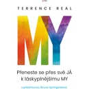 My - Přeneste se přes své JÁ k láskyplnějšímu MY - Terrence Real