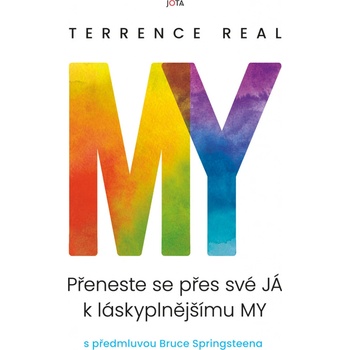 My - Přeneste se přes své JÁ k láskyplnějšímu MY - Terrence Real