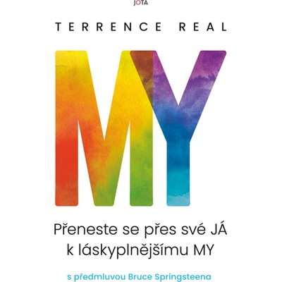My - Přeneste se přes své JÁ k láskyplnějšímu MY - Terrence Real