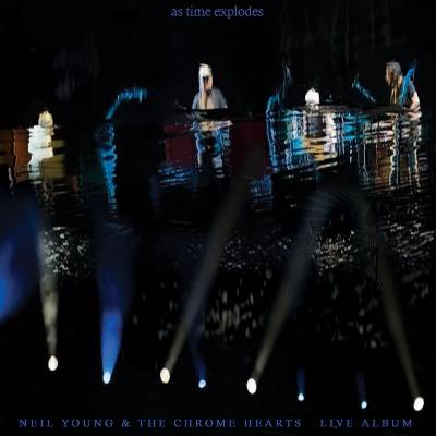 Neil Young And The Chrome Hearts - As Time Explodes - Live Album (CD) (0093624820871)