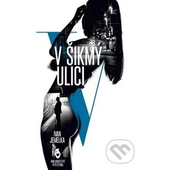 V Šikmý ulici - Ivan Jemelka