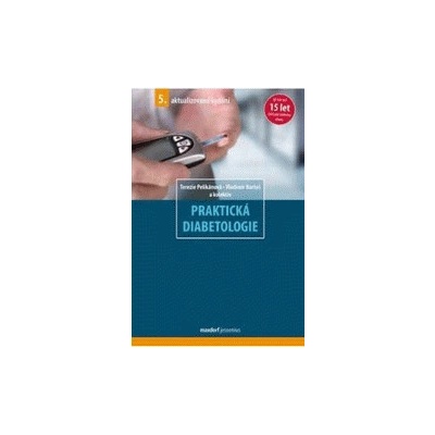 Praktická diabetologie - Terezie Pelikánová, Vladimír Bartoš