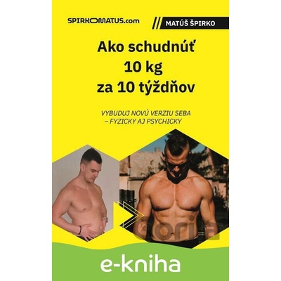 Ako schudnúť 10 kg za 10 týždňov - Matúš Špirko