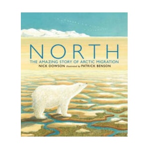 North | Nick Dowson, Patrick Benson (ISBN: 9780763666637)