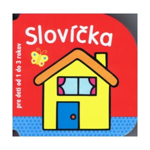 Slovíčka pre deti od 1 - 3 rokov | neuvedený autor (2014)