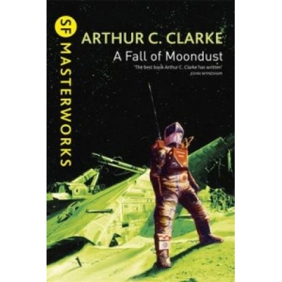 A Fall of Moondust - S.F. MASTERWORKS - Paperb- Arthur C. Clarke
