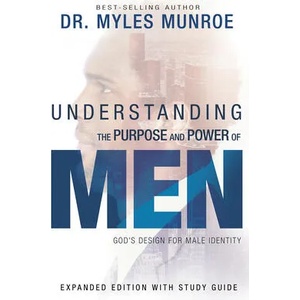 Understanding the Purpose and Power of Men | Myles Munroe (ISBN: 9781629118352)