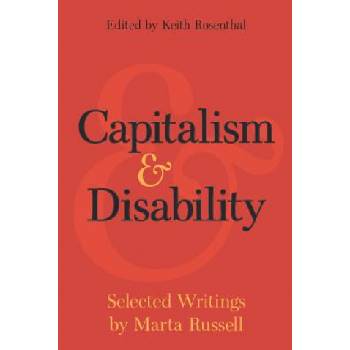 Capitalism and Disability | Marta Russell, Keith Rosenthal