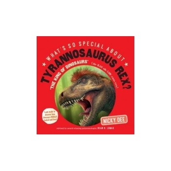 What's So Special About Tyrannosaurus Rex