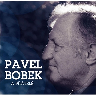 Pavel Bobek - Pavel Bobek a přátelé, CD
