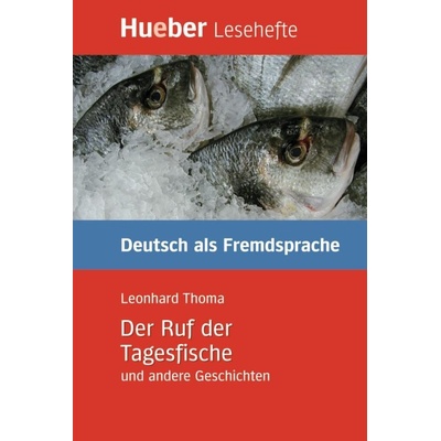 Huber Lesetexte - Der Ruf der Tagesfische - Thoma, L.