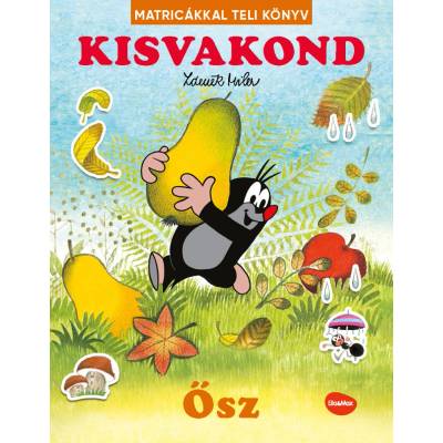 Kisvakond & ösz - Matricákkal teli könyv - Zdeněk Miler Ilustrátor, Alena Viltová, Ema Potužníková