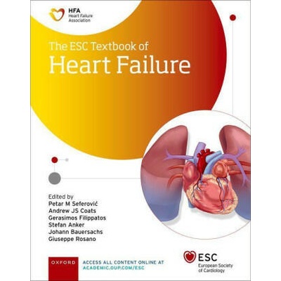 The ESC Textbook of Heart Failure (Hardback) | Andrew Coats, Gerasimos Filippatos, Johann Bauersachs, Giuseppe Rosano, Stefan Anker