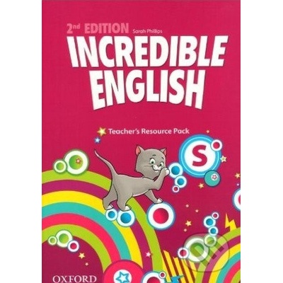 Incredible English 2ed. Starter Teacher's Resource Pack - Sarah Phillips, Kristie Grainger, Michaela Morgan and Mary Slattery