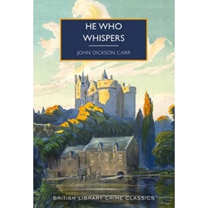 He Who Whispers | John Dickson Carr (ISBN: 9780712354684)