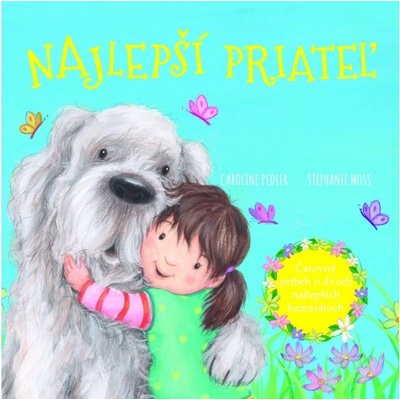 Najlepší priateľ - Stephanie Moss, Caroline Pedler