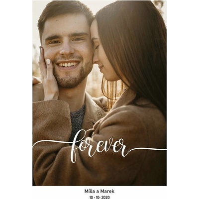 Plakát Vlastní fotografie s textem - forever