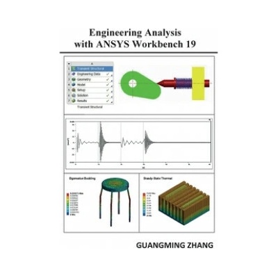 Engineering Analysis with ANSYS Workbench 19