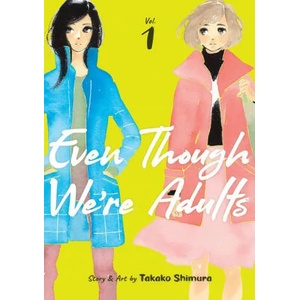 Even Though We're Adults Vol. 1 (ISBN: 9781645059578)