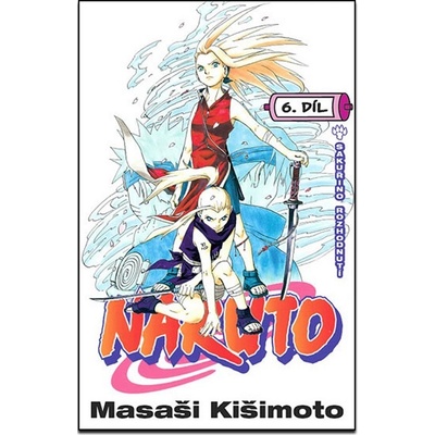 Masaši Kišimoto - Naruto 6 Sakuřino rozhodnutí