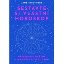 Knihy Sestavte si vlastní horoskop - Jane Struthersová