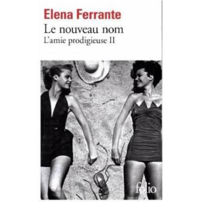 Le nouveau nom | Elena Ferrante, Elsa Damien